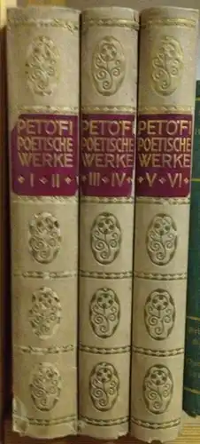 PETÖFI, Poetische Werke. In deutscher... 1910