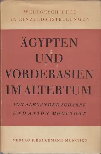 SCHARFF, Ägypten und Vorderasien im Altertum. 1950