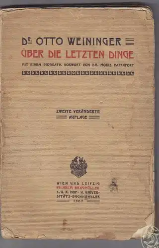WEININGER, Über die letzten Dinge. Mit einem... 1907
