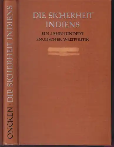 ONCKEN, Die Sicherheit Indiens. Ein Jahrhundert... 1937