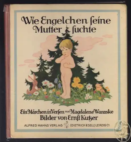 WANNSKE, Wie Engelchen seine Mutter suchte. Ein... 1927