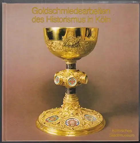SCHÄFKE, Goldschmiedearbeiten des Historismus... 1980