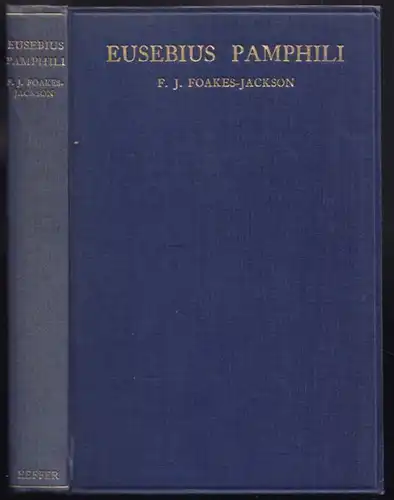 FOAKES-JACKSON, Eusebius Pamphili. A Study of... 1933