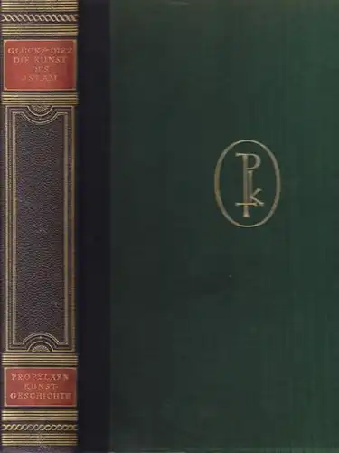 GLÜCK, Die Kunst des Islam. 1925