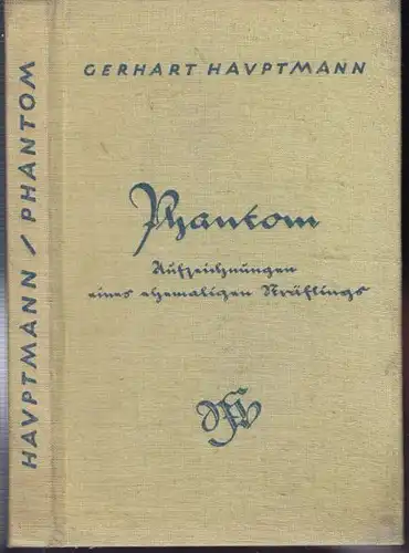 HAUPTMANN, Phantom. Aufzeichnungen eines... 1923