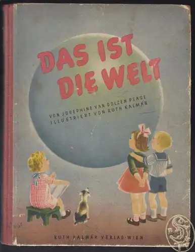 DOLZEN PEASE, Das ist die Welt. 1948