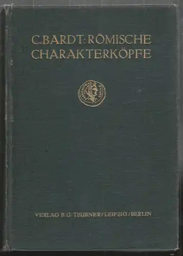 BARDT, Römische Charakterköpfe in Briefen.... 1913