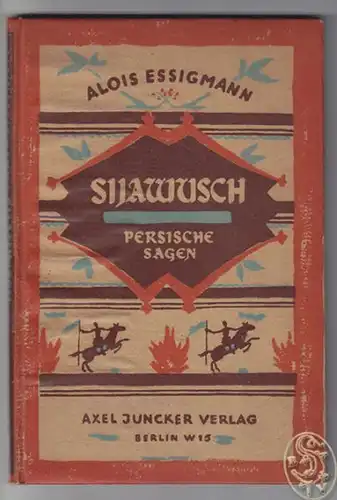 ESSIGMANN, Siljawusch. Persische Sagen. 1919