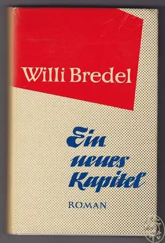 BREDEL, Ein neues Kapitel. Roman. 1959