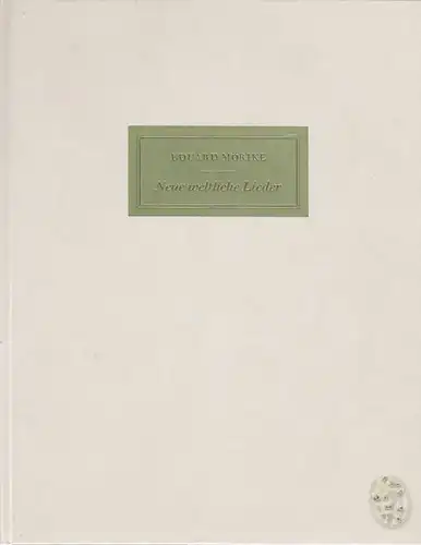 MÖRIKE, Neue weltliche Lieder. Faksimile der... 1975