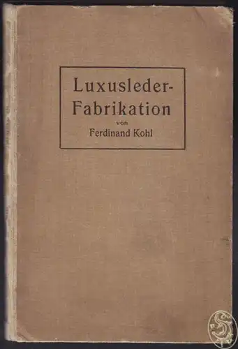 KOHL, Luxuslederfabrikation. Sonderdruck einer... 1921