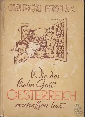 FRANK, Wie der liebe Gott Österreich erschaffen... 1946