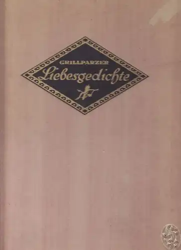 GRILLPARZER, Liebesgedichte in Nachbildungen... 1922