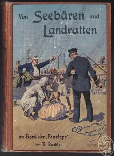 ROEHLE, Von Seebären und Landratten an Bord der... 1912