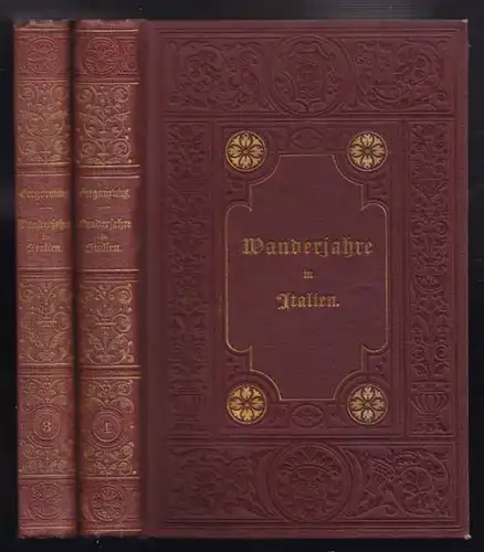 GREGOROVIUS, Wanderjahre in Italien. 1888