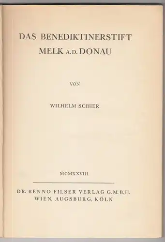 SCHIER, Das Benediktinerstift Melk a.d. Donau. 1928