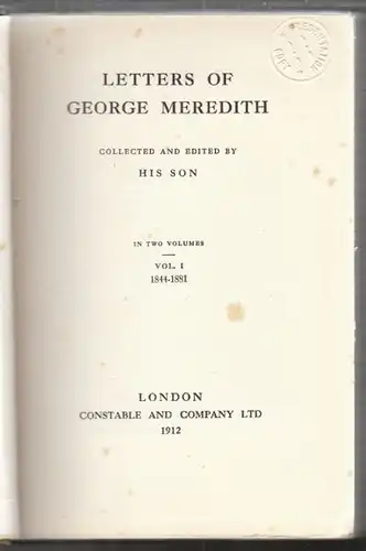 MEREDITH, Letters. Collected and ed. by his son. 1912