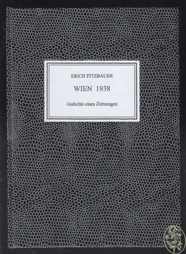 FITZBAUER, Wien 1938. Gedichtzyklus eines... 2011