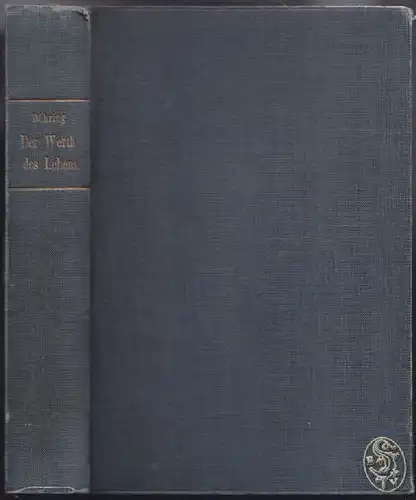 DÜHRING, Der Werth des Lebens. Eine... 1916