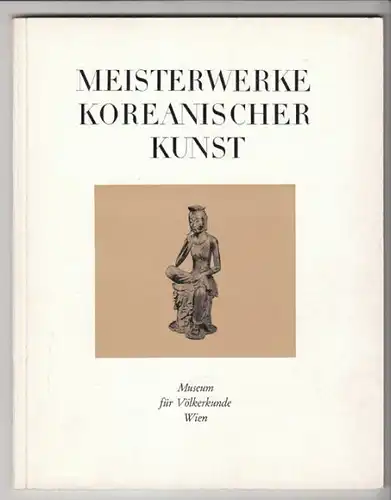 Meisterwerke koreanischer Kunst. Ausstellung... 1962