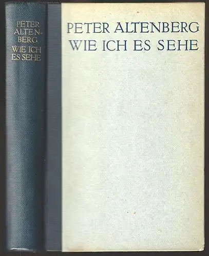 Wie ich es sehe. ALTENBERG, Peter [d. i. Richard Engländer]. 0566-23