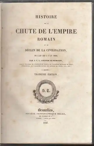 SISMONDI, Histoire de la Chute de l'Empire... 1837