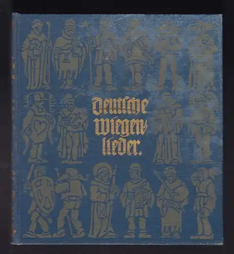 Deutsche Wiegenlieder in Wort und Weise... 1909