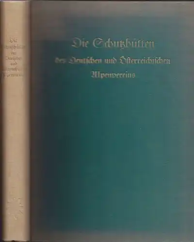 Die SCHUTZHÜTTEN des Deutschen und... 1932