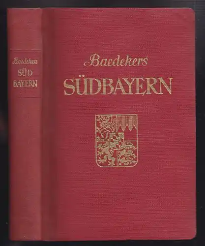 BAEDEKER, Südbayern. Alpenvorland, Alpen,... 1953