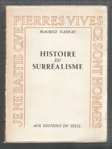 NADEAU, Histoire du Surréalisme. 1945