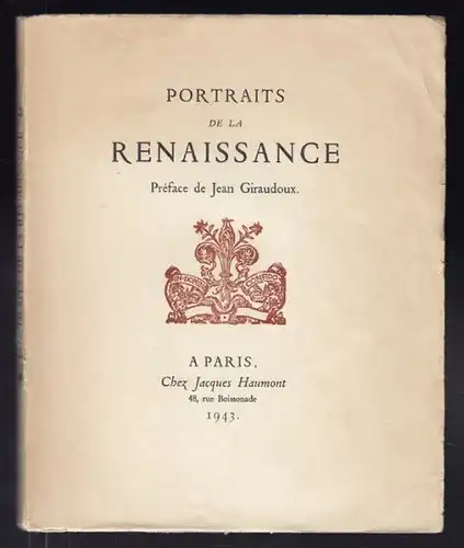 Portraits de la Renaissance. Préface de Jean... 1943