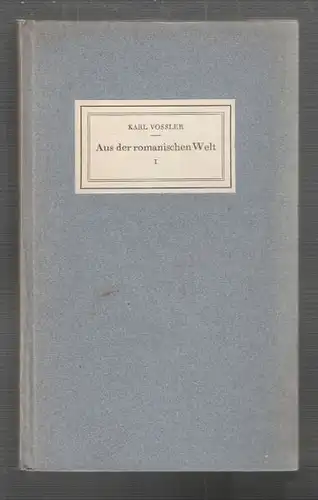 VOSSLER, Aus der romanischen Welt. 1940