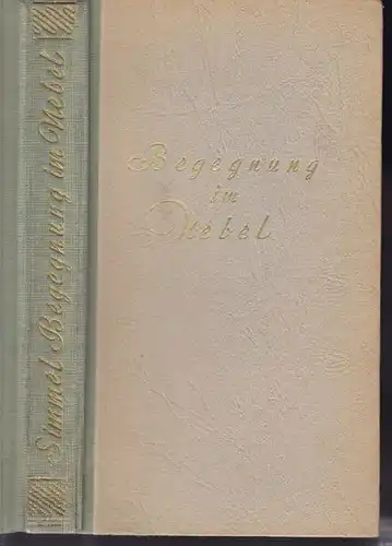 SIMMEL, Begegnung im Nebel. Erzählungen. 1947