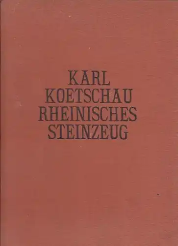 KOETSCHAU, Rheinisches Steinzeug. 1924