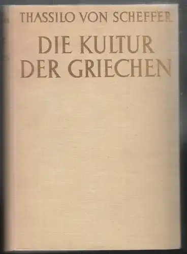 SCHEFFER, Die Kultur der Griechen. 1935