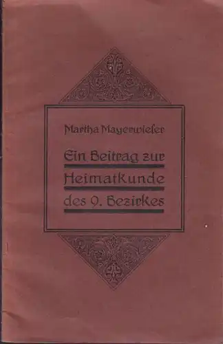 MAYERWIESER, Ein Beitrag zur Heimatkunde des 9.... 1927