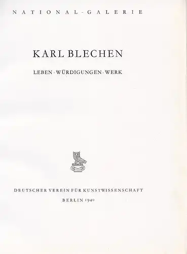 Karl Blechen. Leben, Würdigung, Werk.... 1940