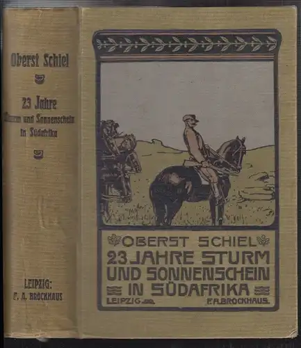 SCHIEL, 23 Jahre Sturm und Sonnenschein in... 1902