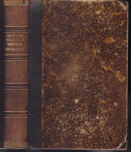 HURTER, Medulla theologiae dogmaticae. 1889