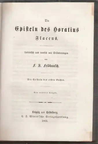 FELDBAUSCH, Die Episteln des Horatius Flaccus. 1863