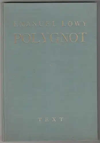 LÖWY, Polygnot. Ein Buch von griechischer Malerei. 1929