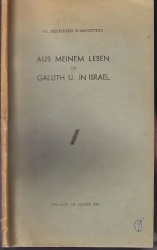 ROSENZWEIG, Aus meinem Leben im Galuth u. in... 1956