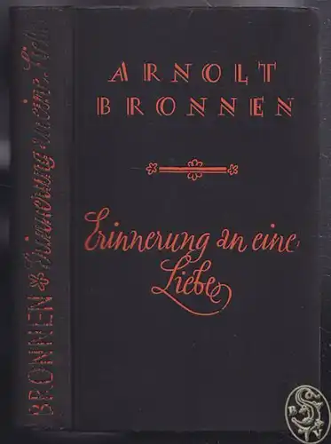 BRONNEN, Erinnerungen an eine Liebe. 1933