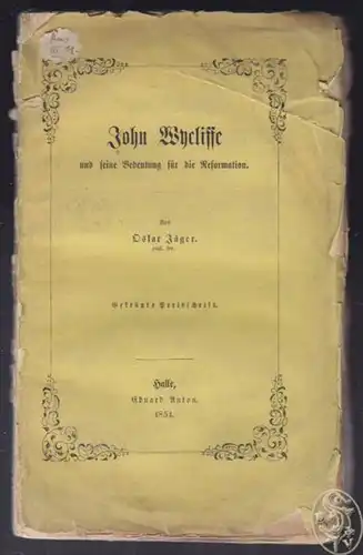 JÄGER, John Wycliffe und seine Bedeutung für... 1854
