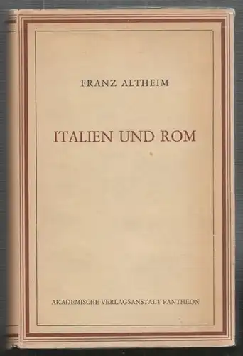 ALTHEIM, Italien und Rom. Bildteil v. E.... 1941