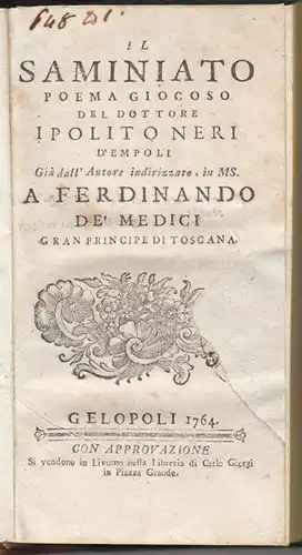 NERI, Il Saminiato. Poema Giocoso ... Già... 1764