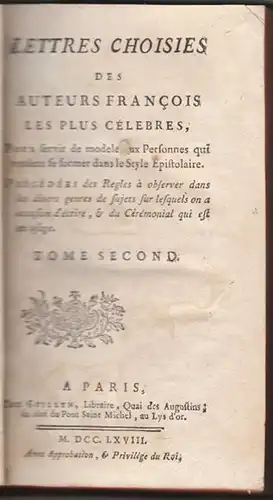 Lettres Choisies des Auteurs Francois les plus... 1768