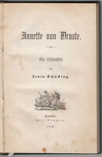 SCHÜCKING, Annette von Droste. Ein Lebensbild. 1862