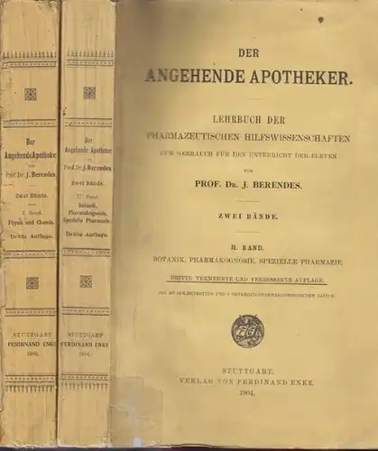 BERENDES, Der angehende Apotheker. Lehrbuch der... 1903