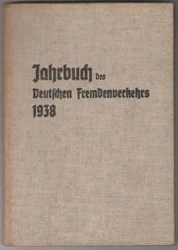 Jahrbuch des deutschen Fremdenverkehrs 1938.... 1938